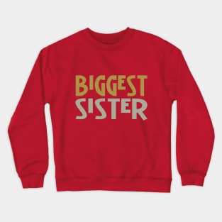 Biggest Sister Crewneck Sweatshirt